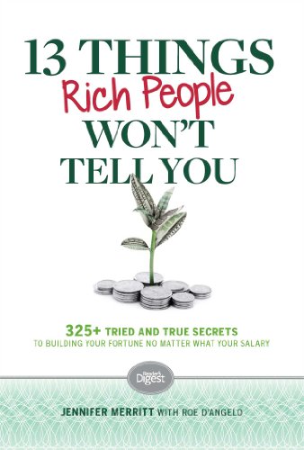 13 Things Rich People Wont Tell You 325 Triedandtrue Secrets To Building Your Fortune By Saving And Spending Smarter Jennifer Merritt