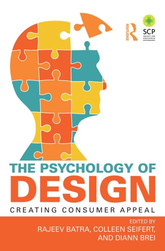 The Psychology Of Design Creating Consumer Appeal Rajeev Batra Colleen M Seifert Diann Brei Eds