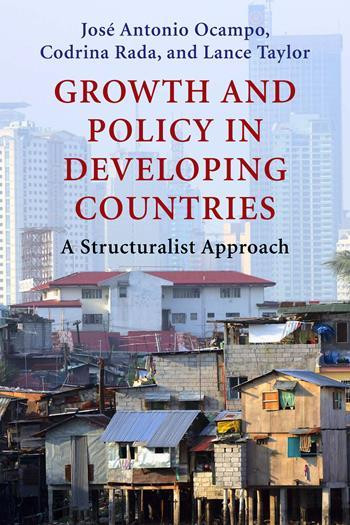 Growth And Policy In Developing Countries A Structuralist Approach Ocampo