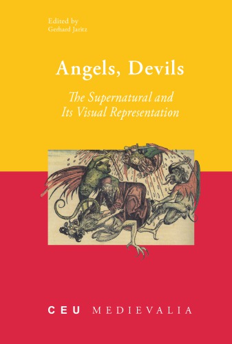 Angels Devils The Supernatural And Its Visual Representation Gerhard Jaritz Ed