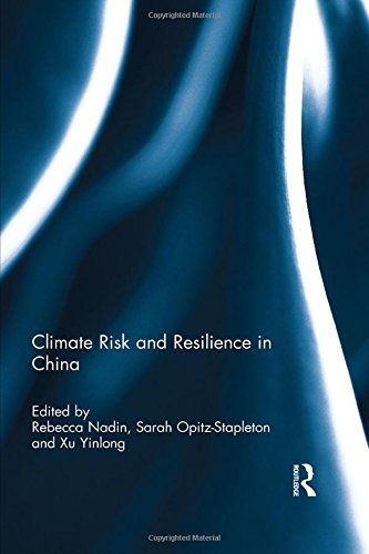 Climate Risk And Resilience In China Rebecca Nadin Sarah Opitzstapleton