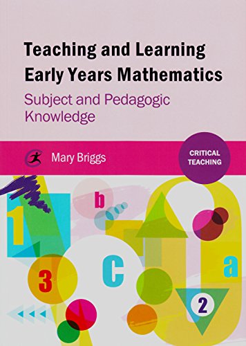 Teaching And Learning Early Years Mathematics Subject And Pedagogic Knowledge Mary Briggs