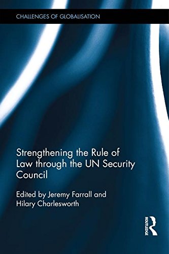 Strengthening The Rule Of Law Through The Un Security Council Jeremy Farrall
