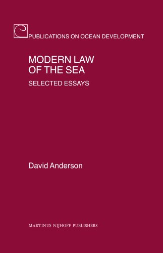 Modern Law Of The Sea Selected Essays David Anderson