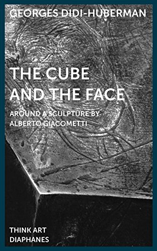 The Cube And The Face Around A Sculpture By Alberto Giacometti Georges Didihuberman