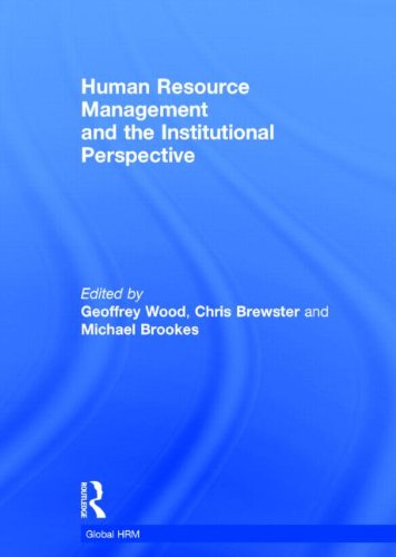 Human Resource Management And The Institutional Perspective 1st Edition Geoffrey Wood