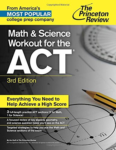 Math And Science Workout For The Act 3rd Edition Princeton Review