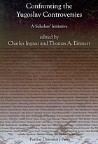Confronting The Yugoslav Controversies A Scholars Initiative Emmert