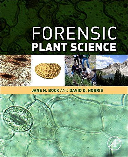 Forensic Plant Science 1st Edition Jane H Bock David O Norris