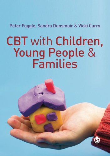Cbt With Children Young People And Families Peter Fuggle Sandra Dunsmuir