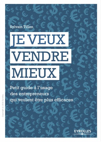 Je Veux Vendre Mieux Sylvain Tillon