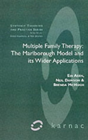 Multiple Family Therapy The Marlborough Model And Its Wider Applications 1st Eia Asen