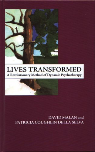 Lives Transformed A Revolutionary Method Of Dynamic Psychotherapy Revised David Malan