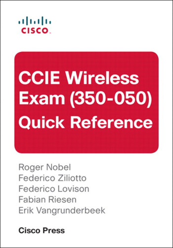 Ccie Wireless Exam 350050 Quick Reference Roger Nobel Fabian Riesen