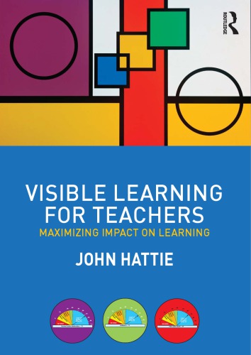 Visible Learning For Teachers Maximizing Impact On Learning 1st Edition John Hattie
