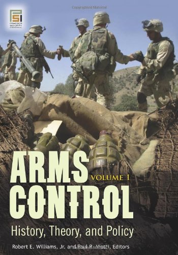 Arms Control 2 Volumes History Theory And Policy Robert E Williams Jr
