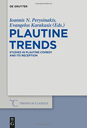 Plautine Trends Studies In Plautine Comedy And Its Reception Festschrift In Honour Of Prof D K Raios Ioannis N Perysinakis