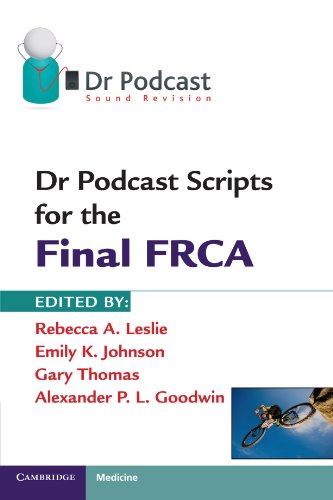 Dr Podcast Scripts For The Final Frca 1st Edition Rebecca A Leslie