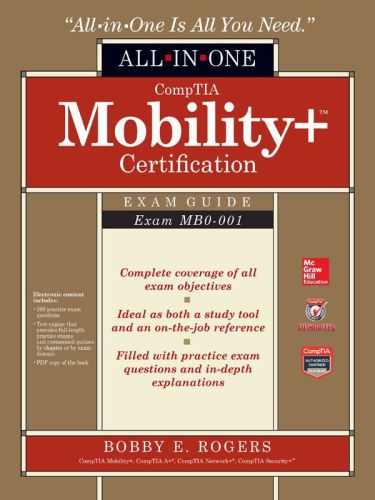 Comptia Mobility Certification Allinone Exam Guide Exam Mb0001 Bobby E Rogers