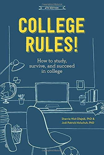 College Rules How To Study Survive And Succeed In College 4th Edition Sherrie Nistolejnik