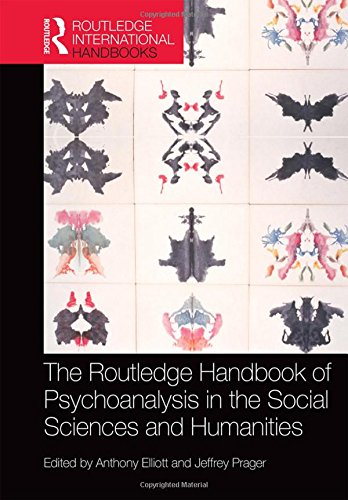 The Routledge Handbook Of Psychoanalysis In The Social Sciences And Humanities Anthony Elliott