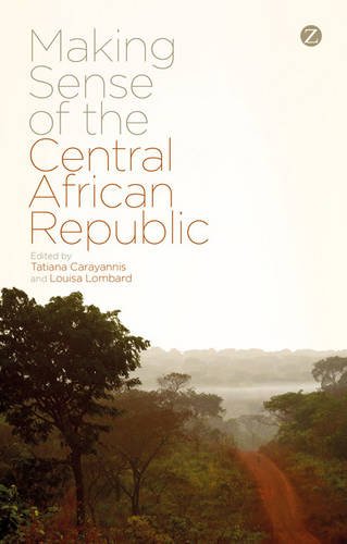 Making Sense Of The Central African Republic Tatiana Carayannis