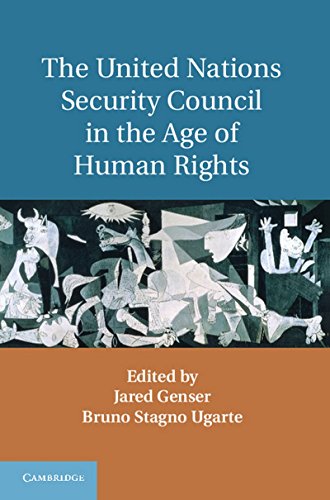 The United Nations Security Council In The Age Of Human Rights Jared Genser