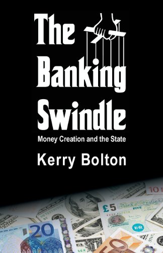 The Banking Swindle Kerry Bolton