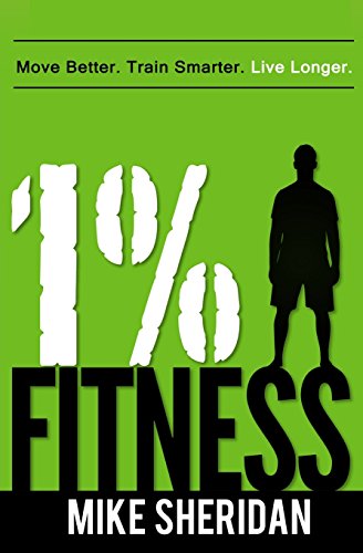 1 Fitness Move Better Train Smarter Live Longer Mike Sheridan
