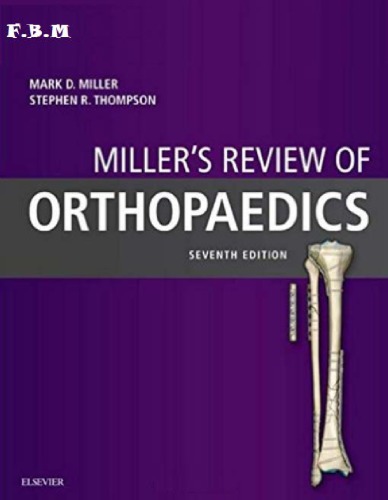 Millers Review Of Orthopaedics 7th Edition Mark Miller Stephen Thompson