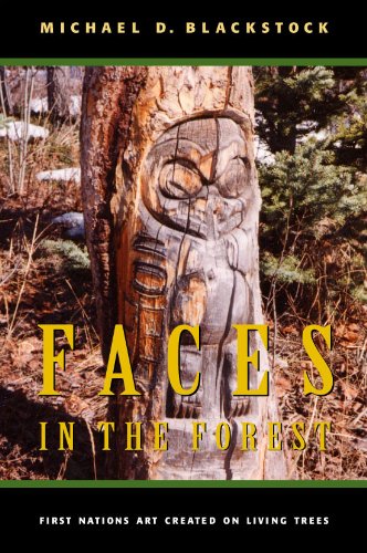 Faces In The Forest First Nations Art Created On Living Trees Michael D Blackstock