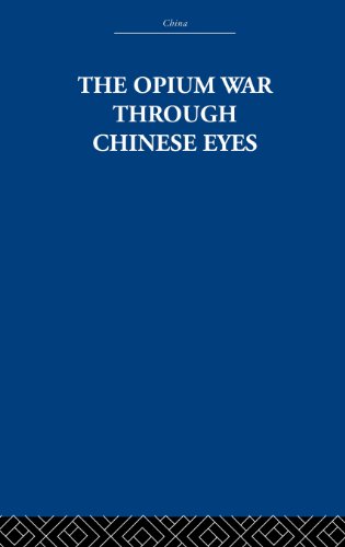 The Opium War Through Chinese Eyes Reprint The Arthur Waley Estate