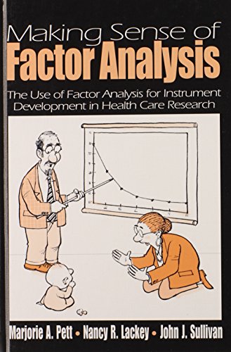 Making Sense Of Factor Analysis The Use Of Factor Analysis For Instrument Development In Health Care Research 1st Edition Marjorie A Pett