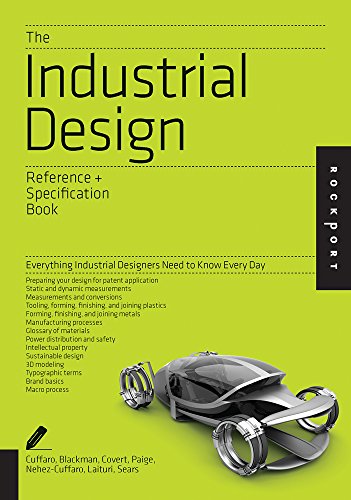 The Industrial Design Reference Specification Book Everything Industrial Designers Need To Know Every Day Dan Cuffaro
