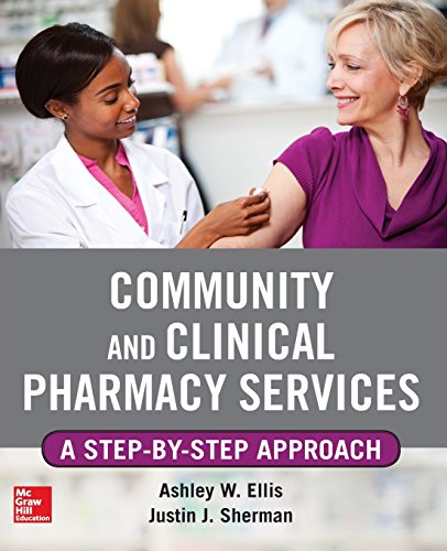 Community And Clinical Pharmacy Services A Stepbystep Approach 1st Edition Ashley W Ells