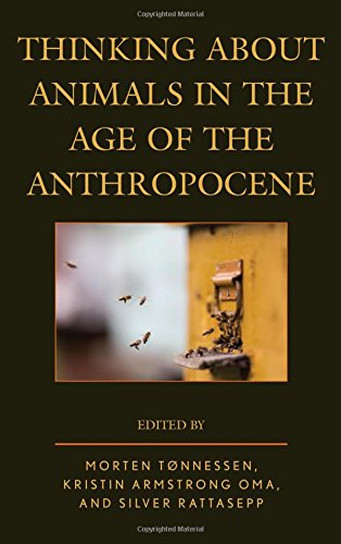 Thinking About Animals In The Age Of The Anthropocene Morten Tnnessen