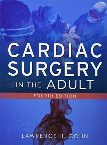 Cardiac Surgery In The Adult 4th Edition Lawrence Cohn