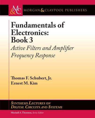Fundamentals Of Electronics Book 3 Active Filters And Amplifier Frequency Response Thomas F Schubert