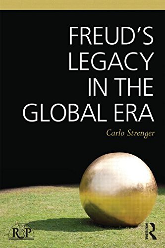 Freuds Legacy In The Global Era Carlo Strenger