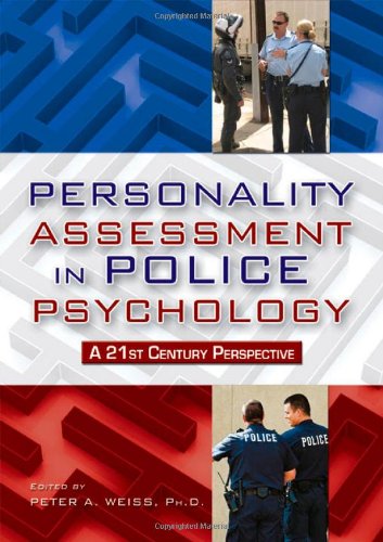Personality Assessment In Police Psychology A 21st Century Perspective Peter A Weiss Ed