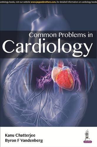 Common Problems In Cardiology 1st Edition Kanu Chatterjee Byron F Vandenberg