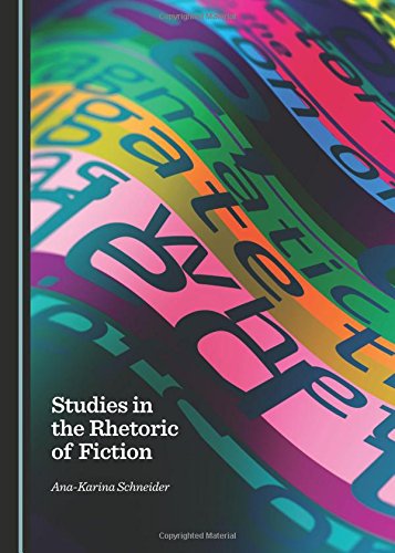 Studies In The Rhetoric Of Fiction 1st Unabridged Anakarina Schneider