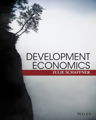 Development Economics Theory Empirical Research And Policy Analysis Julie Schaffner