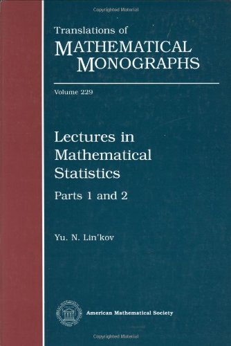 Lectures In Mathematical Statistics Parts 1 And 2 Ams Translations Of Mathematical Monographs Volume 229 Yu N Linkov