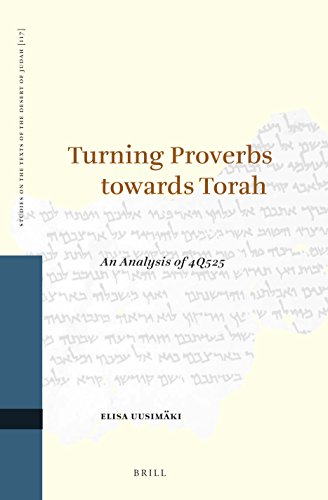 Turning Proverbs Towards Torah An Analysis Of 4q525 Elisa Uusimki