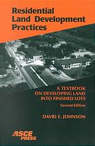 Residential Land Development Practices A Textbook On Developing Land Into Finished Lots 2nd Ed Johnson