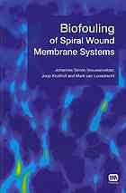 Biofouling Of Spiral Wound Membrane Systems Vrouwenvelder Johannes Simon Loosdrecht