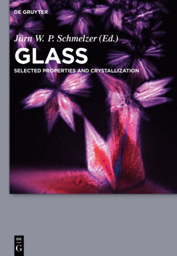 Glass Selected Properties And Crystallization Abyzov Alexander S Androsch