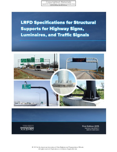 Lrfd Specifications For Structural Supports For Highway Signs Luminaires And Traffic Signals First Edition American Association Of State Highway And Transportation Officials