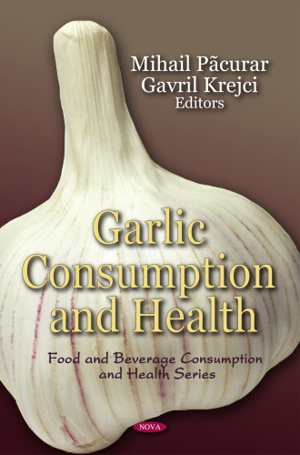 Garlic Consumption And Health Krejci G Pacurar
